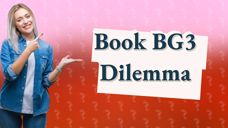 Book BG3 Dilemma