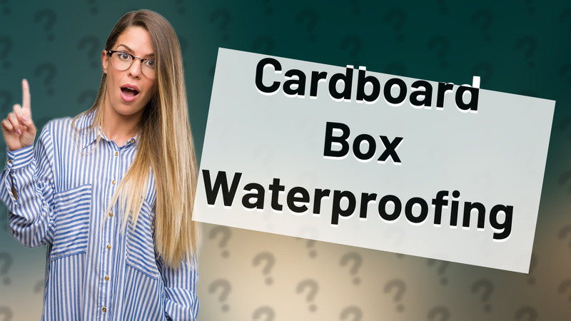 Cardboard Box Waterproofing