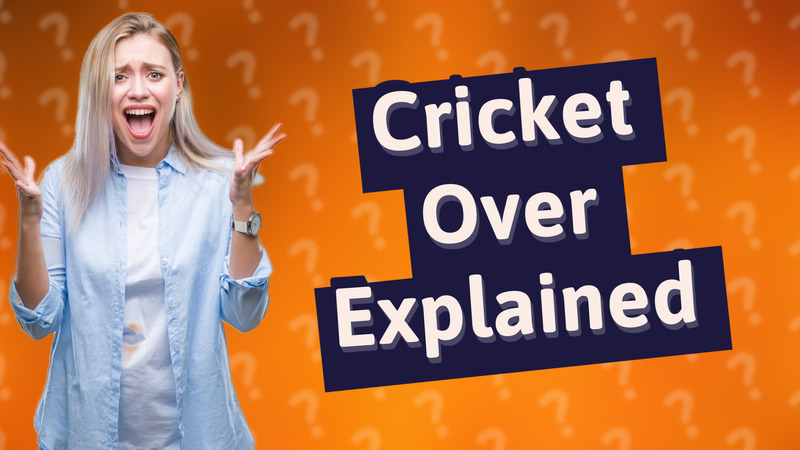 Cricket Over Explained