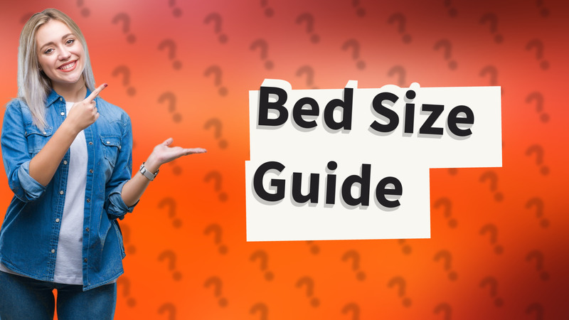 Bed Size Guide