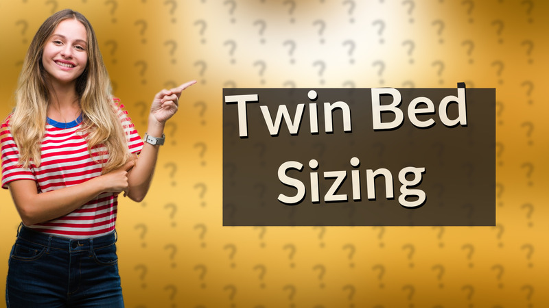 Twin Bed Sizing