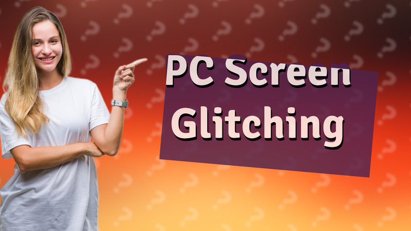 PC Screen Glitching