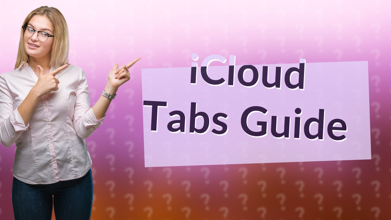 iCloud Tabs Guide