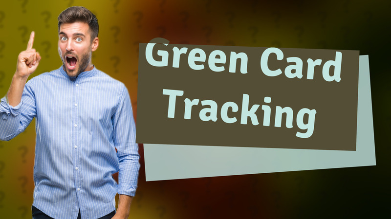 Green Card Tracking