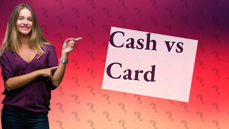 Cash vs Card