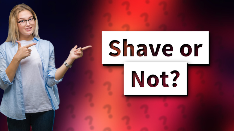 Shave or Not?