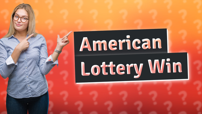 American Lottery Win