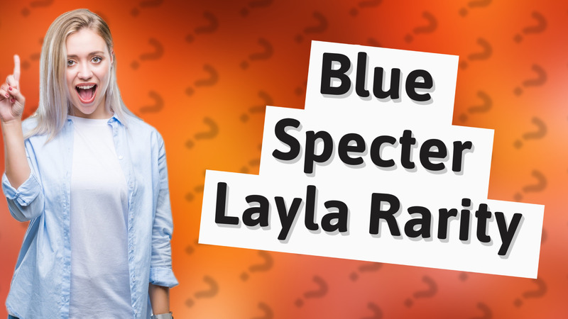 Blue Specter Layla Rarity