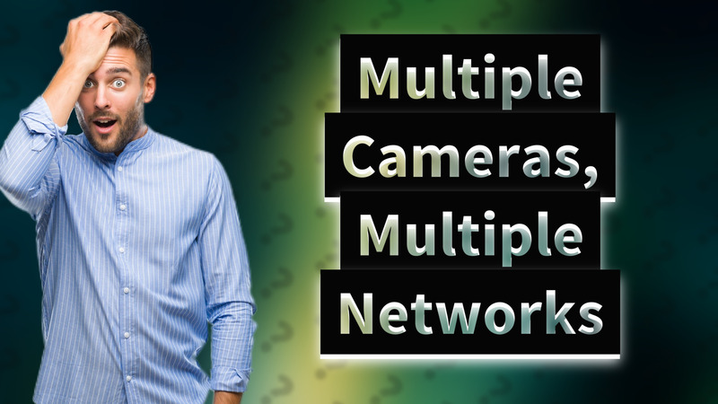 Multiple Cameras, Multiple Networks