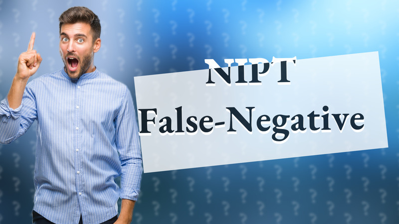 NIPT False-Negative