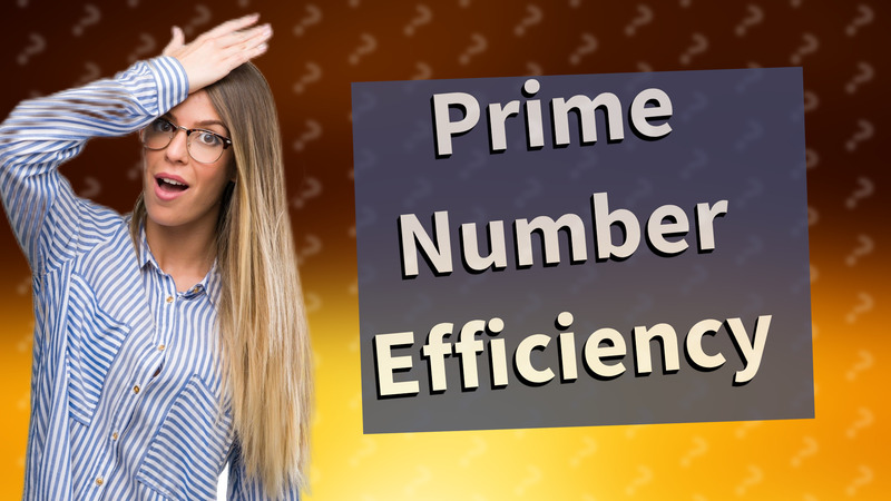 Prime Number Efficiency