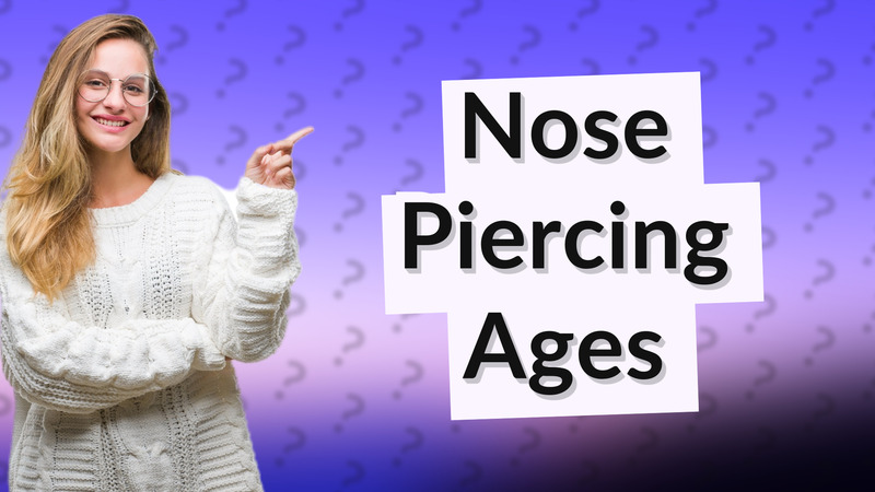 Nose Piercing Ages