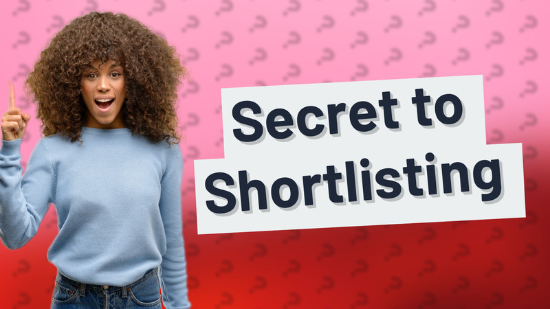Secret to Shortlisting