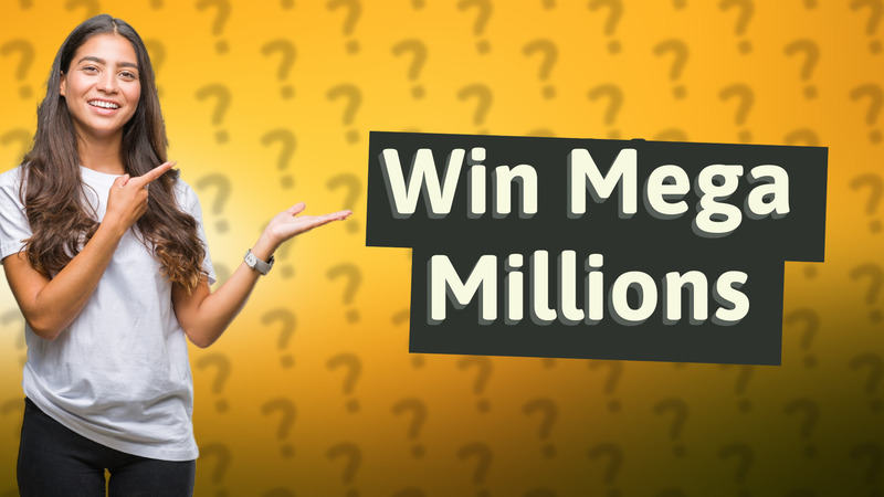 Win Mega Millions