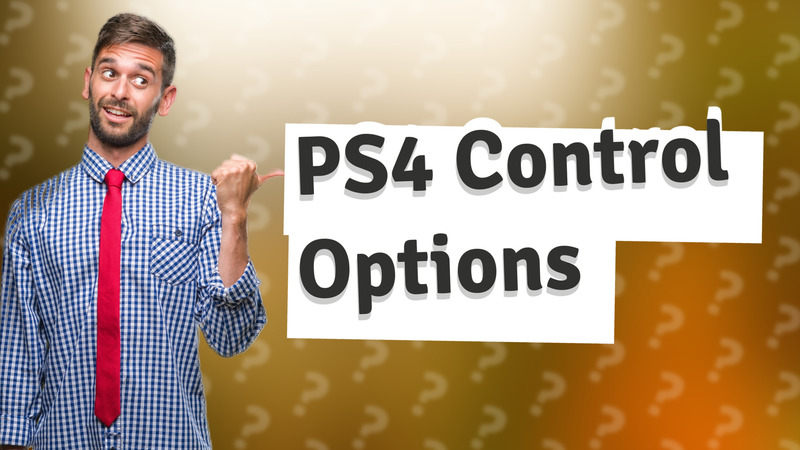 PS4 Control Options