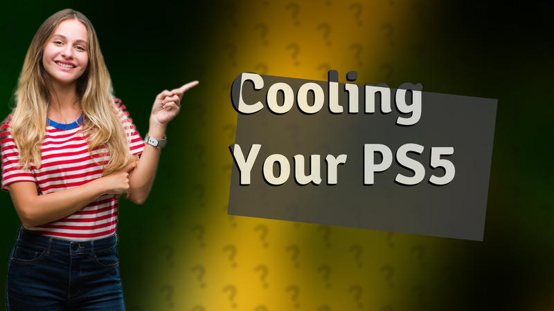 Cooling Your PS5
