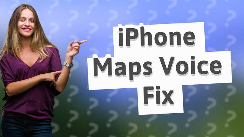 iPhone Maps Voice Fix