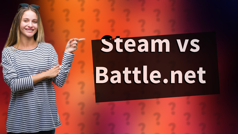 Steam vs Battle.net