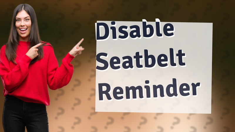 Disable Seatbelt Reminder