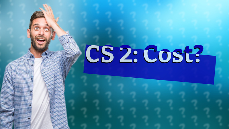 CS 2: Cost?