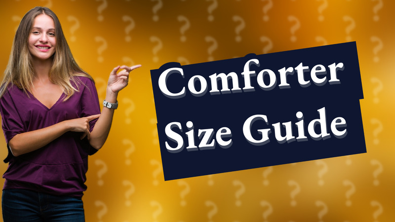 Comforter Size Guide