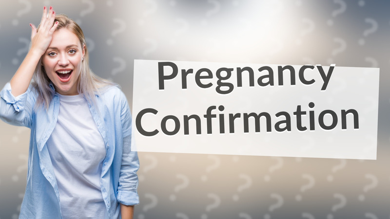 Pregnancy Confirmation