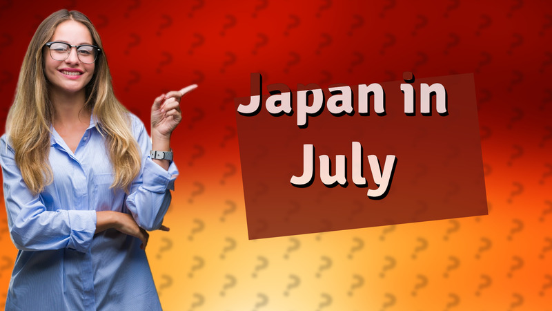 Japan in July