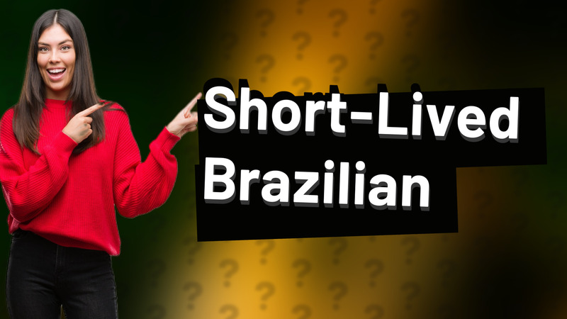 Short-Lived Brazilian