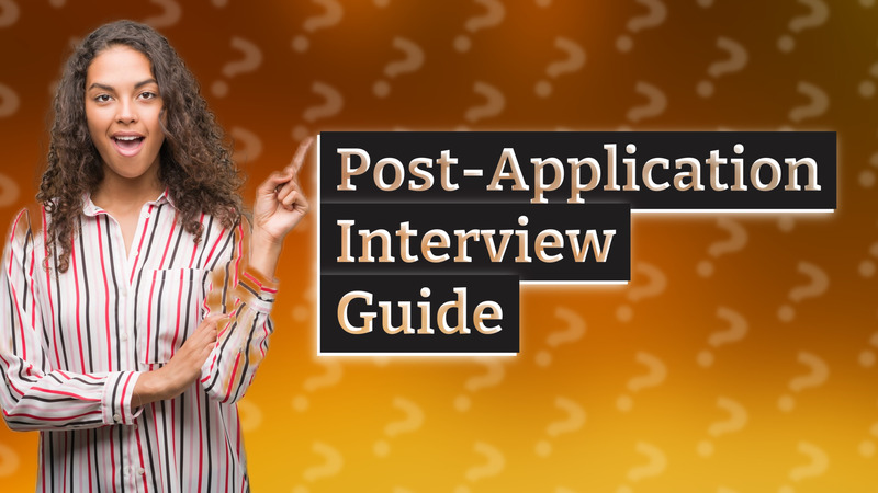 Post-Application Interview Guide