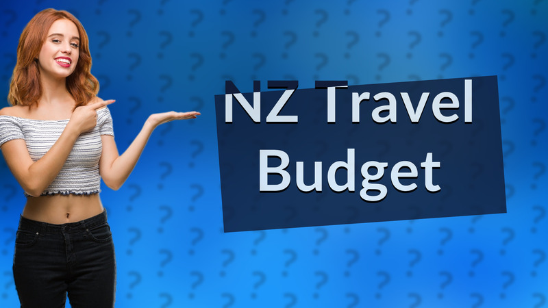 NZ Travel Budget