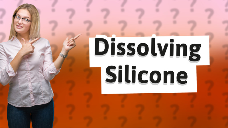 Dissolving Silicone
