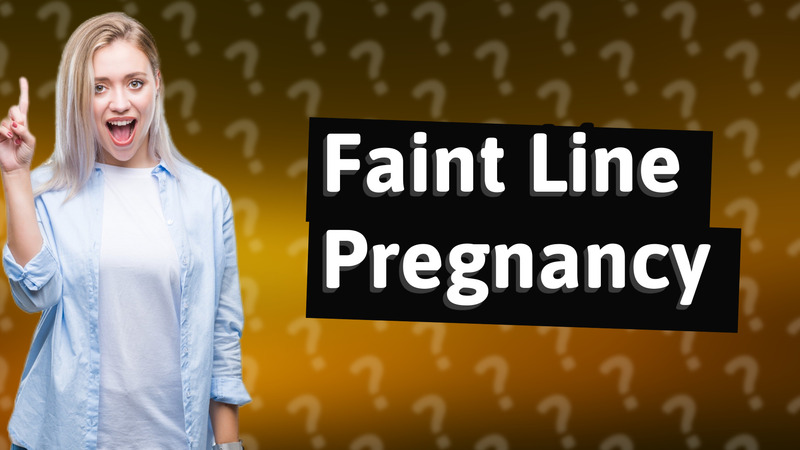 Faint Line Pregnancy