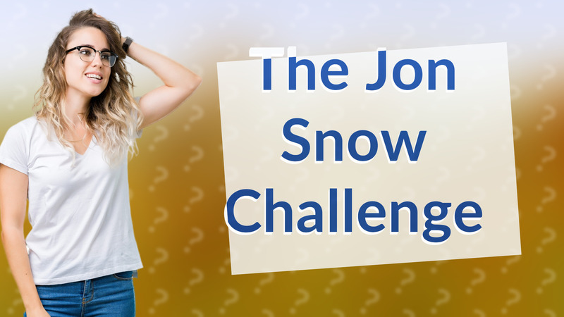 The Jon Snow Challenge
