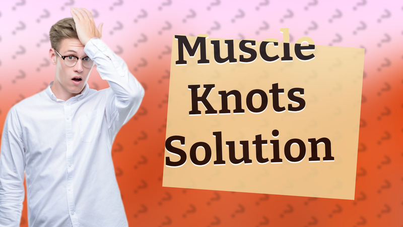 Muscle Knots Solution