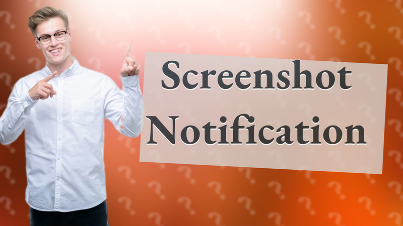 Screenshot Notification