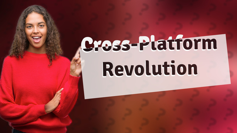 Cross-Platform Revolution