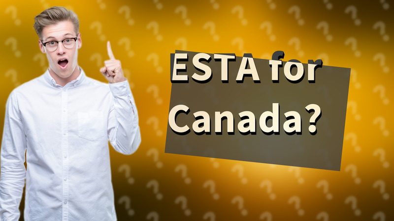 ESTA for Canada?