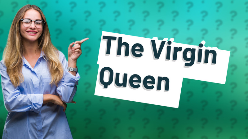 The Virgin Queen