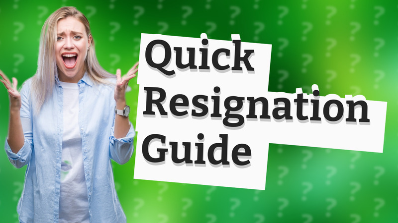Quick Resignation Guide