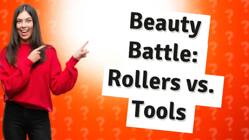 Beauty Battle: Rollers vs. Tools