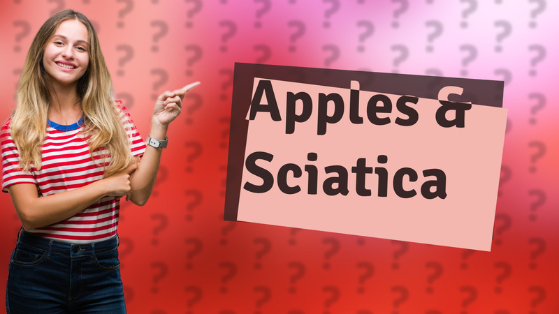 Apples & Sciatica