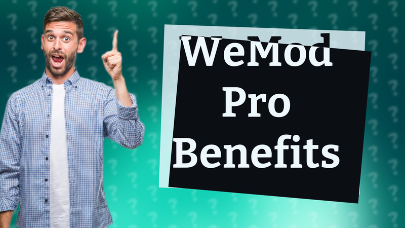 WeMod Pro Benefits
