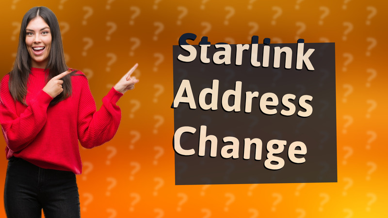 Starlink Address Change