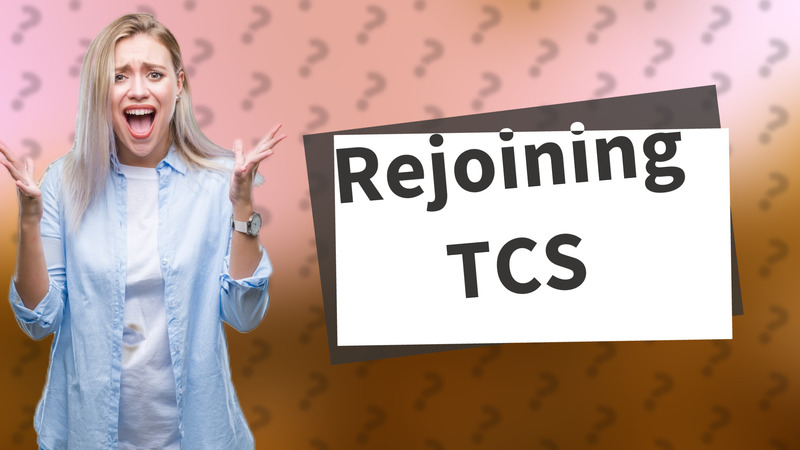 Rejoining TCS