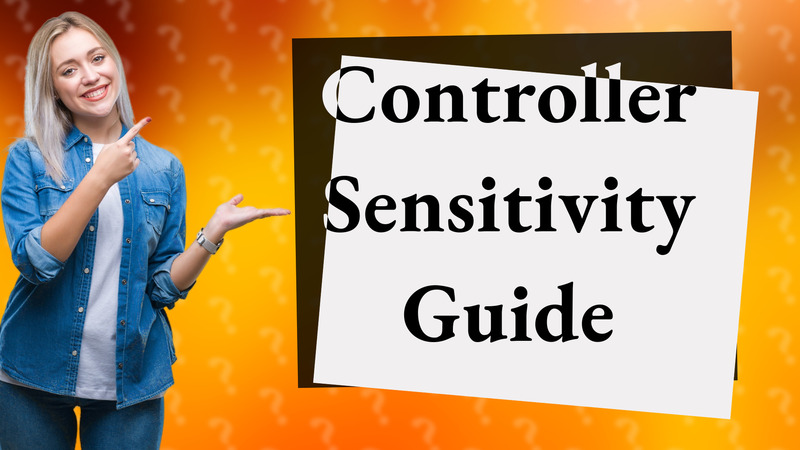 Controller Sensitivity Guide