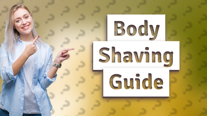 Body Shaving Guide