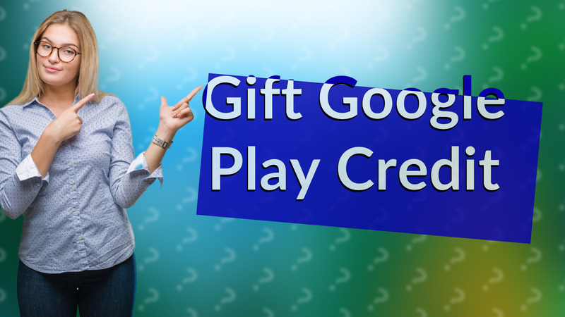 Gift Google Play Credit