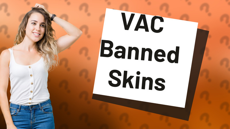 VAC Banned Skins