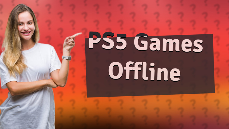 PS5 Games Offline
