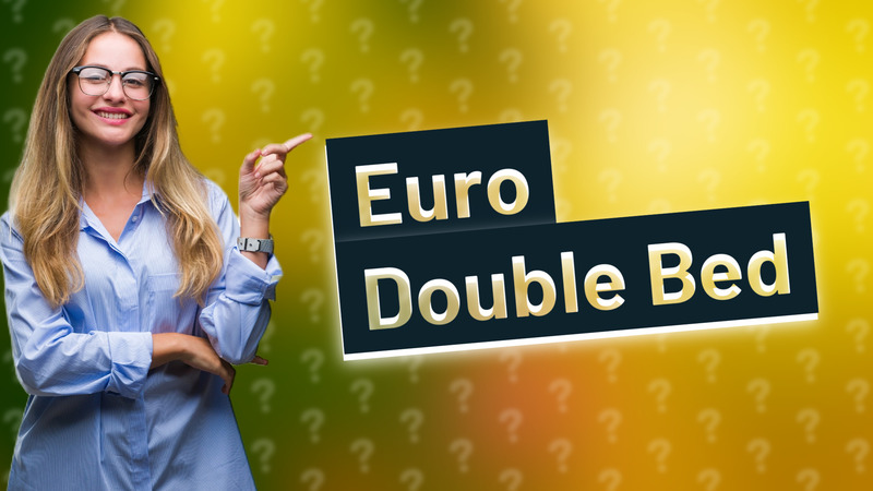 Euro Double Bed